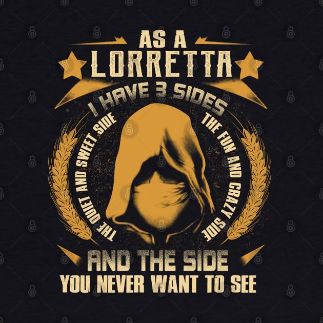 Lorretta - I Have 3 Sides You Never Want to See by Cave Store